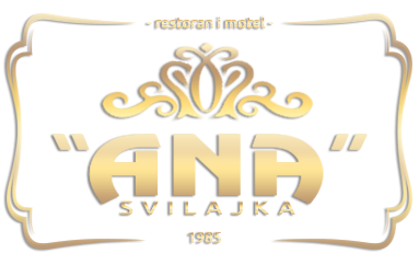 Restoran Ana Svilajka | Odžak - Svilaj